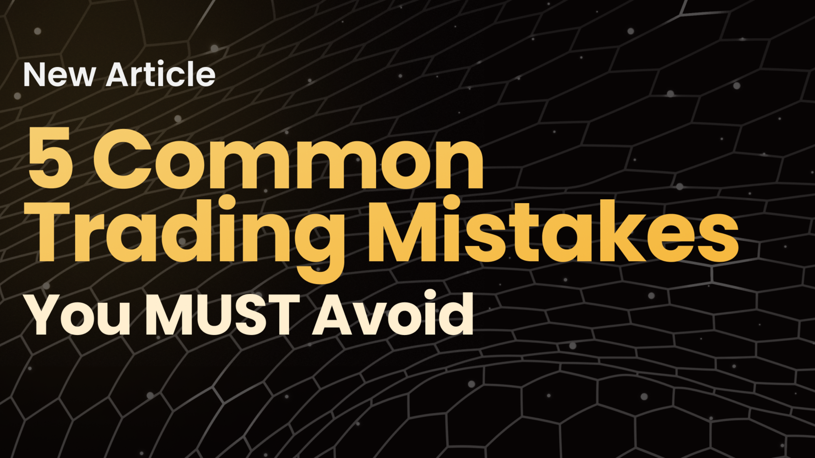 5 Common Trading Mistakes You MUST Avoid